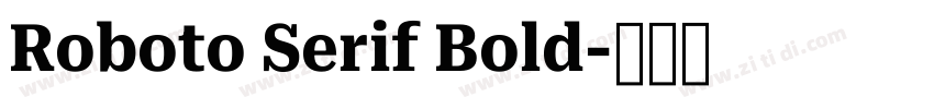 Roboto Serif Bold字体转换